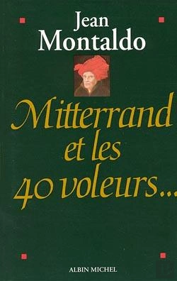 Bertrand.pt - Mitterrand Et Les 40 Voleurs...