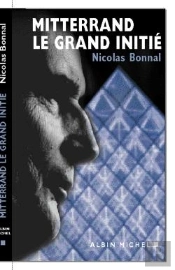 Mitterrand. Le Grand Initié