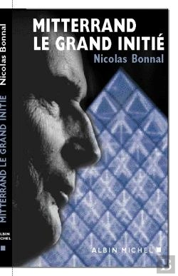 Bertrand.pt - Mitterrand. Le Grand Initié
