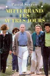 Mitterrand, Les Autres Jours