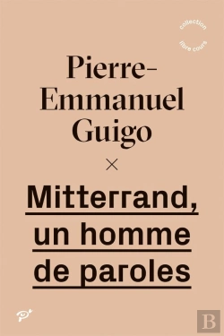 Bertrand.pt - Mitterrand, Un Homme De Paroles