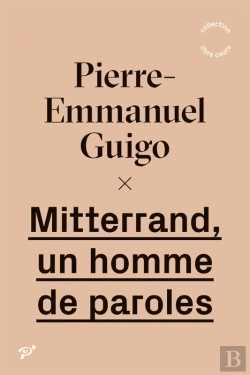 Bertrand.pt - Mitterrand, Un Homme De Paroles