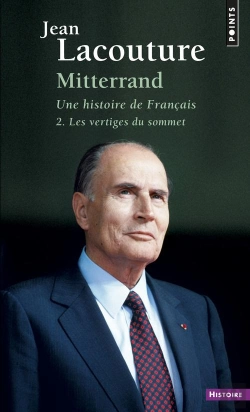 Bertrand.pt - Mitterrand, Une Histoire De Français Tome 2 ; Les Vertiges Du Sommet