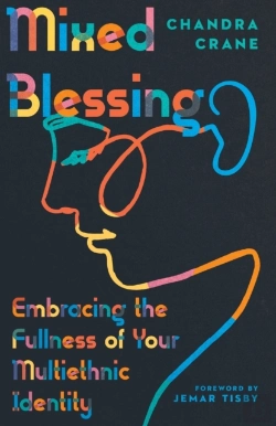 Bertrand.pt - Mixed Blessing Â€“ Embracing The Fullness Of Your Multiethnic Identity