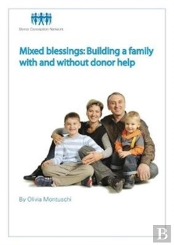Bertrand.pt - Mixed Blessings: Building A Family With And Without Donor Help