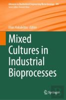 Mixed Cultures In Industrial Bioprocesses
