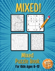 Mixed! Mixed Puzzle Book For Kids Ages 8-12