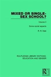 Mixed Or Single-Sex School? Volume 2