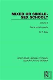 Mixed Or Single-Sex School? Volume 2