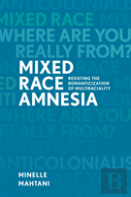 Mixed Race Amnesia