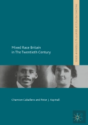 Mixed Race Britain In The Twentieth Century