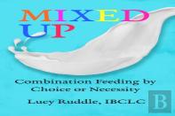 Mixed Up: Combination Feeding By Choice Or Necessity