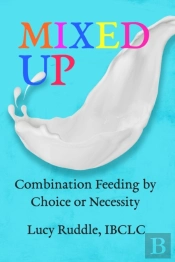 Mixed Up: Combination Feeding By Choice Or Necessity