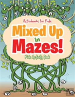 Bertrand.pt - Mixed Up In Mazes! Kids Activity Book