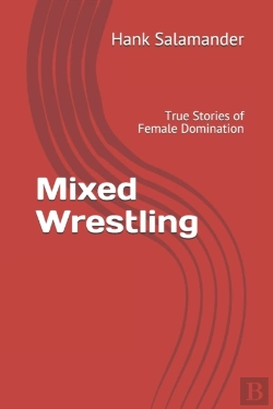 Bertrand.pt - Mixed Wrestling: True Stories Of Female