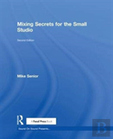 Mixing Secrets For The Small Studio