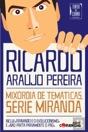 Mixórdia de Temáticas, Série Miranda