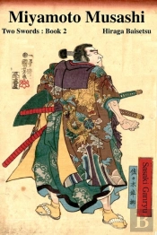 Miyamoto Musashi : Two Swords: Book 2