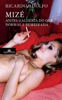 Mizé - Antes Galdéria do que Normal e Remediada
