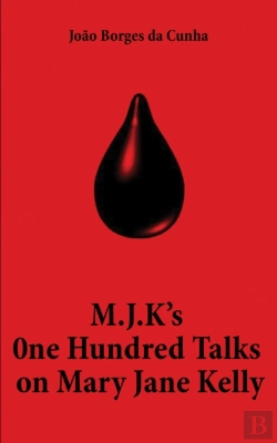 Bertrand.pt - M.J.K'S One Hundred Talks On Mary Jane Kelly