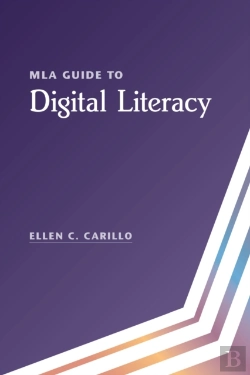 Bertrand.pt - Mla Guide To Digital Literacy