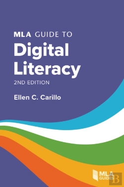Bertrand.pt - Mla Guide To Digital Literacy