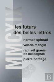 Mmcxix ; Les Futurs Des Belles Lettres