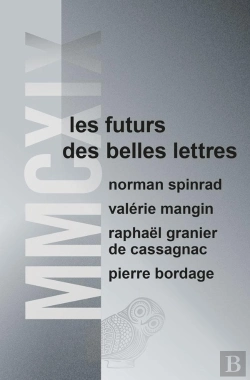 Bertrand.pt - Mmcxix ; Les Futurs Des Belles Lettres