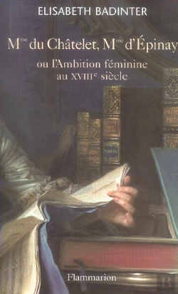 Bertrand.pt - Mme Du Châtelet, Mme D'Épinay : Ou L'Ambition Féminine Au Xviiie Siècle