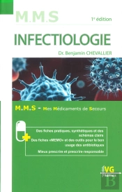 M.M.S  : Mes Médicaments De Secours : Infectiologie