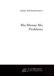 Mo Money Mo Problems