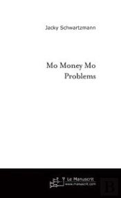 Mo Money Mo Problems