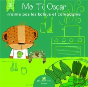 Mo Ti Oscar N'Aime Pas Les Kalous Et Compagnie