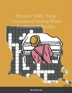 Bertrand.pt - Moanin' With These Louisiana & Swamp Blues Crossword Puzzles