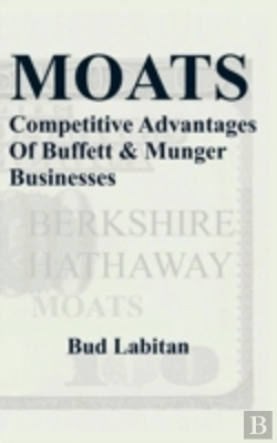 Bertrand.pt - Moats : The Competitive Advantages Of Buffett And Munger Businesses