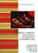Mobbing / Agressão Psicológica na Profissão de Enfermagem
