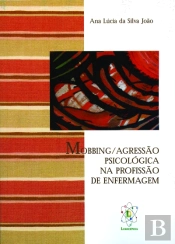 Mobbing / Agressão Psicológica na Profissão de Enfermagem