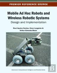 Mobile Ad Hoc Robots And Wireless Robotic Systems