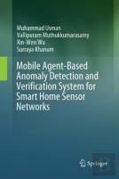 Mobile Agent-Based Anomaly Detection And Verification System For Smart Home Sensor Networks