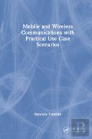 Mobile And Wireless Communications With Practical Use-Case Scenarios