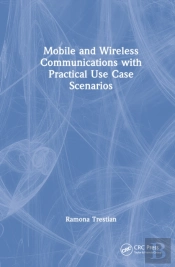 Mobile And Wireless Communications With Practical Use-Case Scenarios