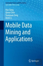 Mobile Data Mining And Applications