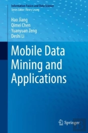 Mobile Data Mining And Applications