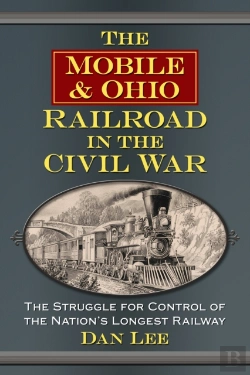 Bertrand.pt - Mobile & Ohio Railroad In The Civil War