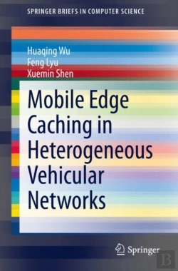 Bertrand.pt - Mobile Edge Caching In Heterogeneous Vehicular Networks