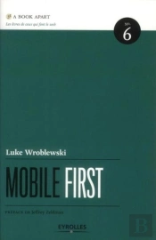 Mobile First - Guide Strategique De Design Web Mobile
