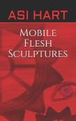 Mobile Flesh Sculptures