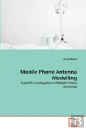 Mobile Phone Antenna Modelling