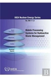 Mobile Processing Systems For Radioactive Waste Management