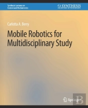 Mobile Robotics For Multidisciplinary Study